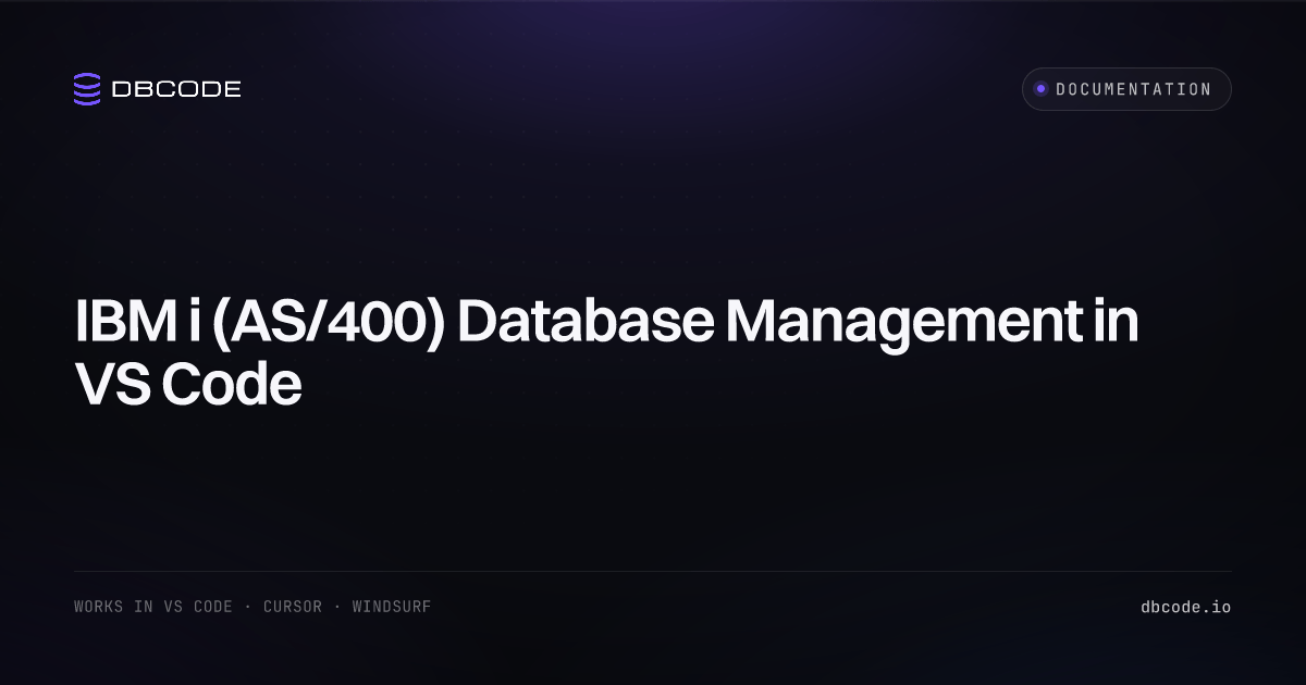 IBM i (AS/400) Database Management in VS Code | DBCode