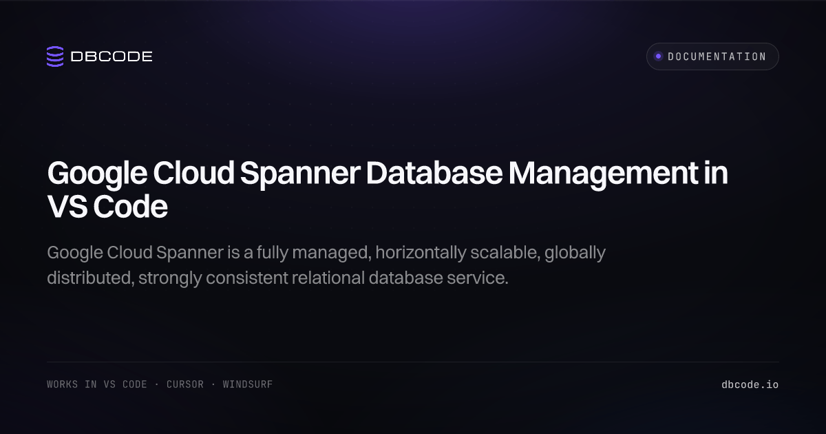 Google Cloud Spanner Database Management in VS Code | DBCode