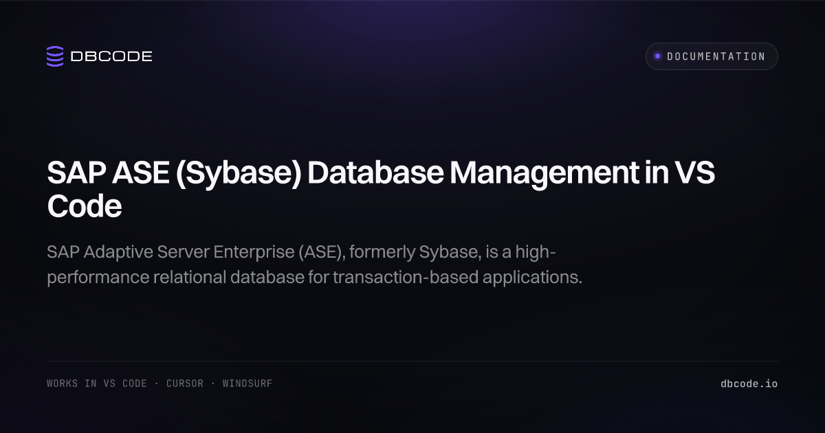SAP ASE (Sybase) Database Management in VS Code | DBCode