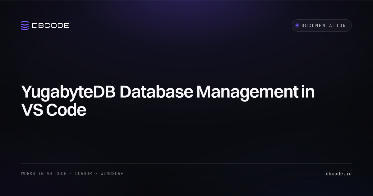 YugabyteDB Database Management in VS Code | DBCode